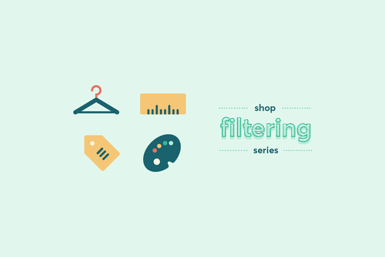Shop filter series: completing the filters (featured image)