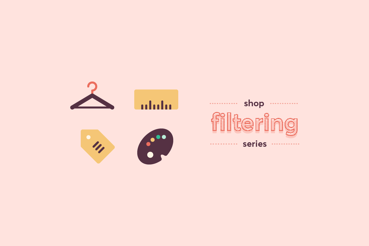Shop filter series: visual style